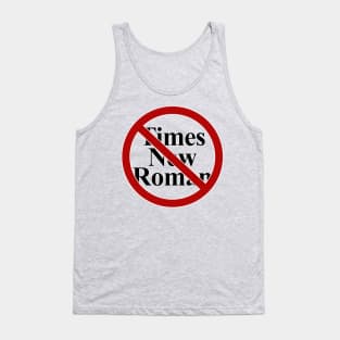 No Times New Roman Tank Top